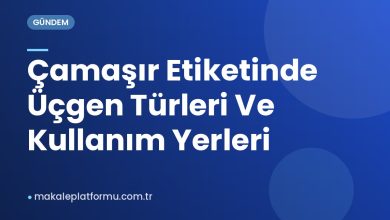 Çamaşır Etiketinde Üçgen Türleri Ve Kullanım Yerleri Çamaşır Etiketinde Üçgen Türleri Ve Kullanım Yerleri