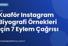 Kuaför Instagram Biyografi Örnekleri İçin 7 Eylem Çağrısı