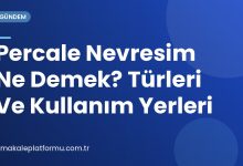 Percale Nevresim Ne Demek? Türleri Ve Kullanım Yerleri Percale Nevresim Ne Demek? Türleri Ve Kullanım Yerleri