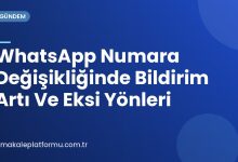 WhatsApp Numara Değişikliğinde Bildirim Artı Ve Eksi Yönleri