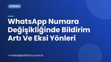WhatsApp Numara Değişikliğinde Bildirim Artı Ve Eksi Yönleri