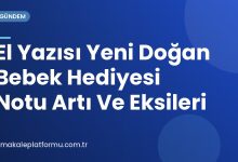 El Yazısı Yeni Doğan Bebek Hediyesi Notu Artı Ve Eksileri El Yazısı Yeni Doğan Bebek Hediyesi Notu Artı Ve Eksileri